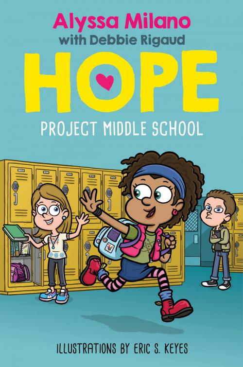 Cover of the book Project Middle School (Alyssa Milano's Hope #1) by Alyssa Milano, Debbie Rigaud, Scholastic Inc.