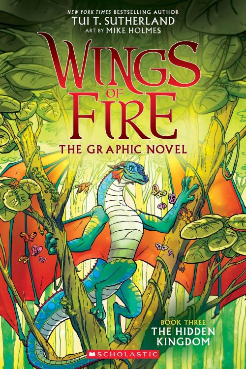 Cover of the book The Hidden Kingdom (Wings of Fire Graphic Novel #3): A Graphix Book by Tui T. Sutherland, Scholastic Inc.