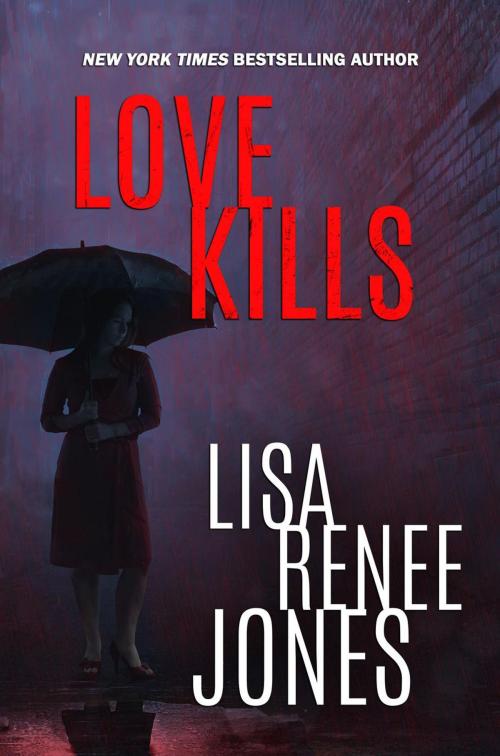 Cover of the book Love Kills by Lisa Renee Jones, Julie Patra Publishing