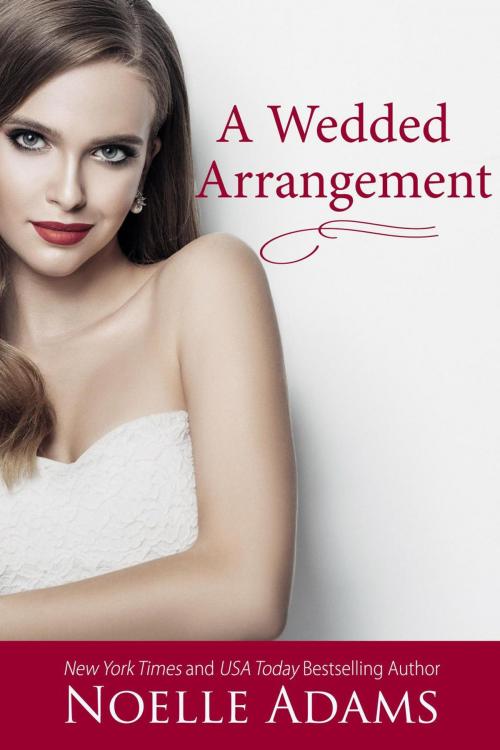 Cover of the book A Wedded Arrangement by Noelle Adams, Noelle Adams