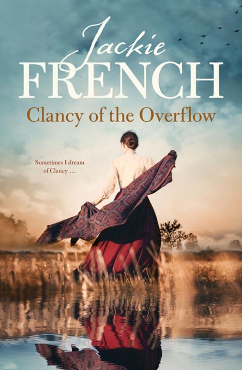 Cover of the book Clancy of the Overflow (The Matilda Saga, #9) by Jackie French, HarperCollins