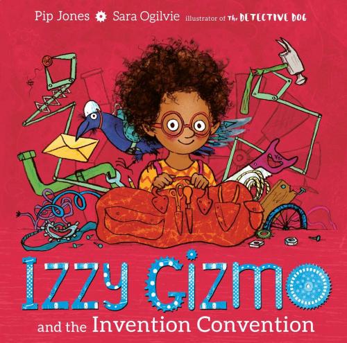 Cover of the book Izzy Gizmo and the Invention Convention by Pip Jones, Simon & Schuster UK