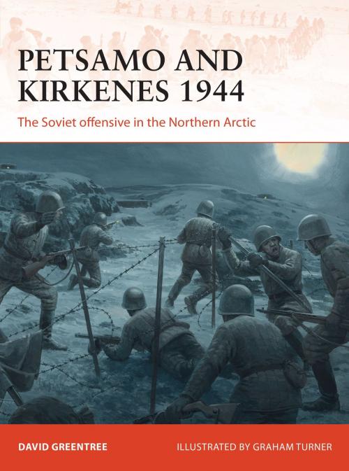Cover of the book Petsamo and Kirkenes 1944 by David Greentree, Bloomsbury Publishing