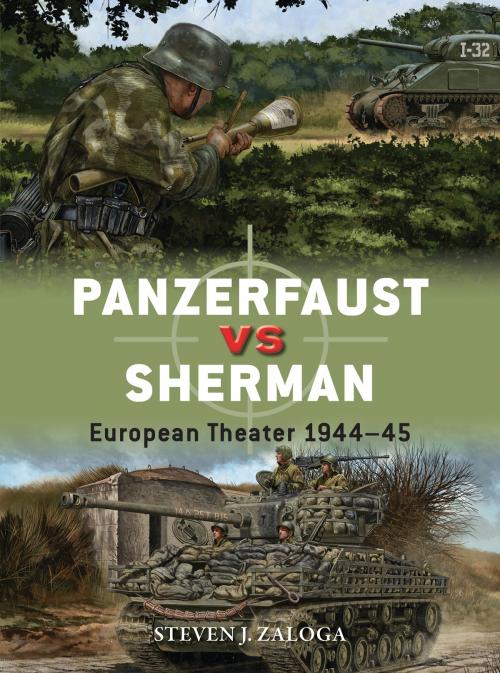 Cover of the book Panzerfaust vs Sherman by Steven J. Zaloga, Bloomsbury Publishing