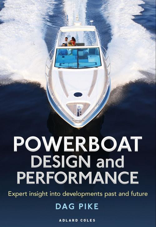 Cover of the book Powerboat Design and Performance by Dag Pike, Bloomsbury Publishing