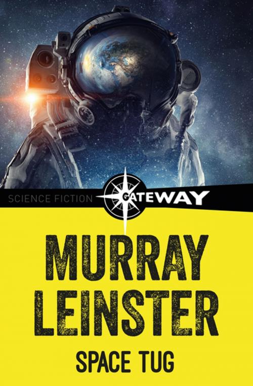 Cover of the book Space Tug by Murray Leinster, Orion