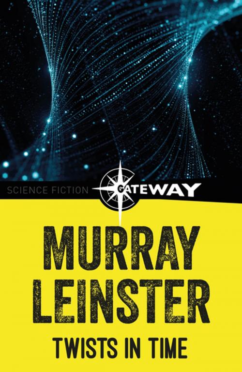 Cover of the book Twists in Time by Murray Leinster, Orion