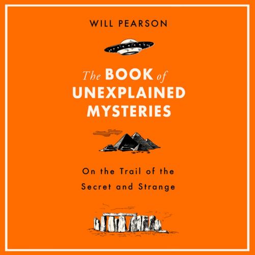 Cover of the book The Book of Unexplained Mysteries by Will Pearson, Orion