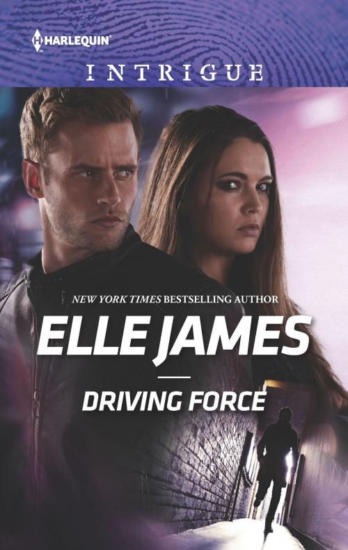 Cover of the book Driving Force by Elle James, Harlequin