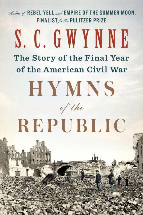 Cover of the book Hymns of the Republic by S. C. Gwynne, Scribner