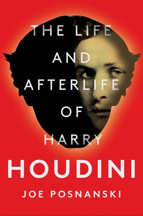 Cover of the book The Life and Afterlife of Harry Houdini by Joe Posnanski, Avid Reader Press / Simon & Schuster