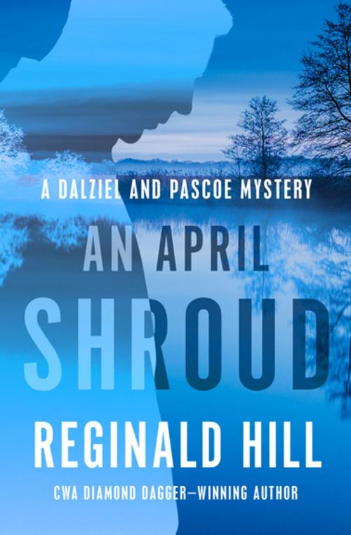 Cover of the book An April Shroud by Reginald Hill, MysteriousPress.com/Open Road