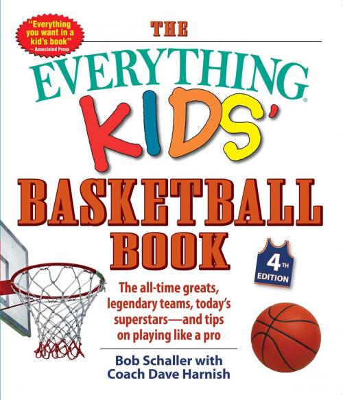 Cover of the book The Everything Kids' Basketball Book, 4th Edition by Bob Schaller, Dave Harnish, Adams Media