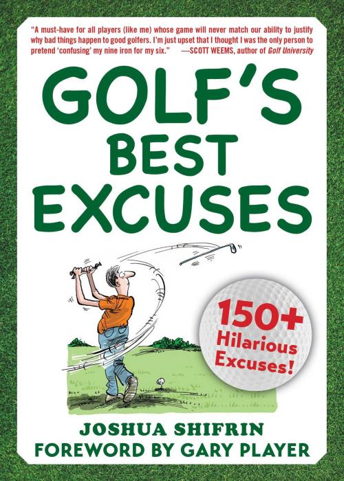 Cover of the book Golf's Best Excuses by Joshua Shifrin, Skyhorse