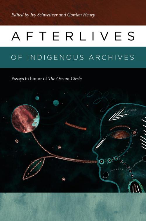 Cover of the book Afterlives of Indigenous Archives by , Dartmouth College Press
