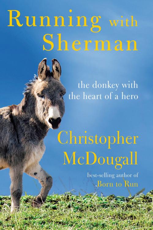 Cover of the book Running with Sherman by Christopher McDougall, Knopf Doubleday Publishing Group