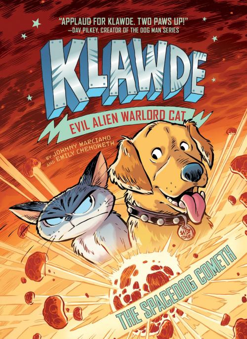 Cover of the book Klawde: Evil Alien Warlord Cat: The Spacedog Cometh #3 by Johnny Marciano, Emily Chenoweth, Penguin Young Readers Group