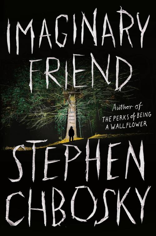 Cover of the book Imaginary Friend by Stephen Chbosky, Grand Central Publishing