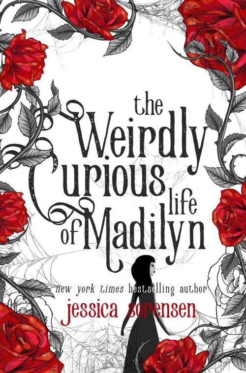 Cover of the book The Weirdly Curious Life of Madilyn by Jessica Sorensen, Jessica Sorensen