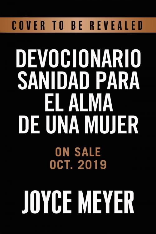 Cover of the book Devocionario sanidad para el alma de una mujer by Joyce Meyer, FaithWords