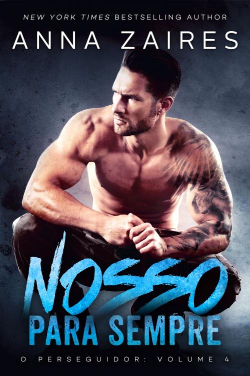Cover of the book Nosso Para Sempre by Anna Zaires, Dima Zales, Mozaika Publications