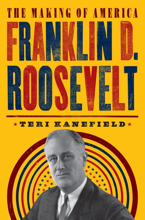 Cover of the book Franklin D. Roosevelt by Teri Kanefield, ABRAMS