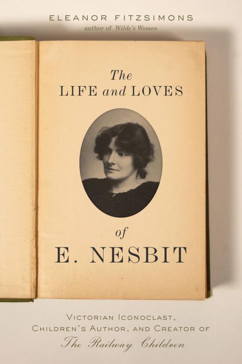 Cover of the book The Life and Loves of E. Nesbit by Eleanor Fitzsimons, ABRAMS