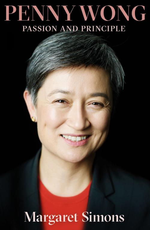 Cover of the book Penny Wong by Margaret Simons, Schwartz Books Pty. Ltd.