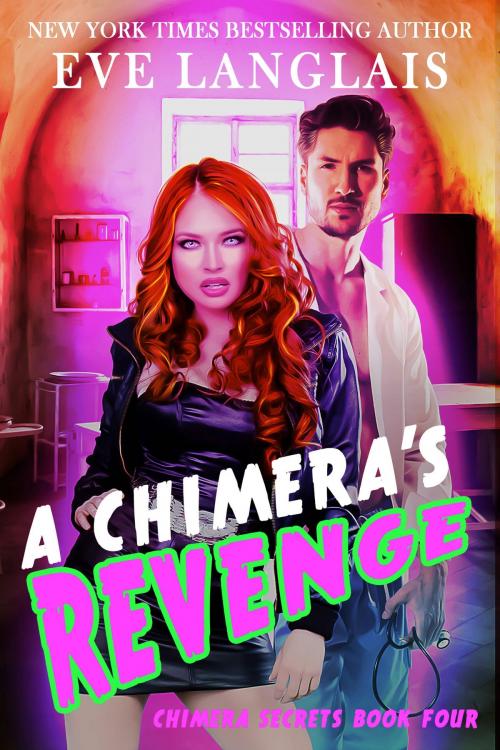 Cover of the book A Chimera's Revenge by Eve Langlais, Eve Langlais