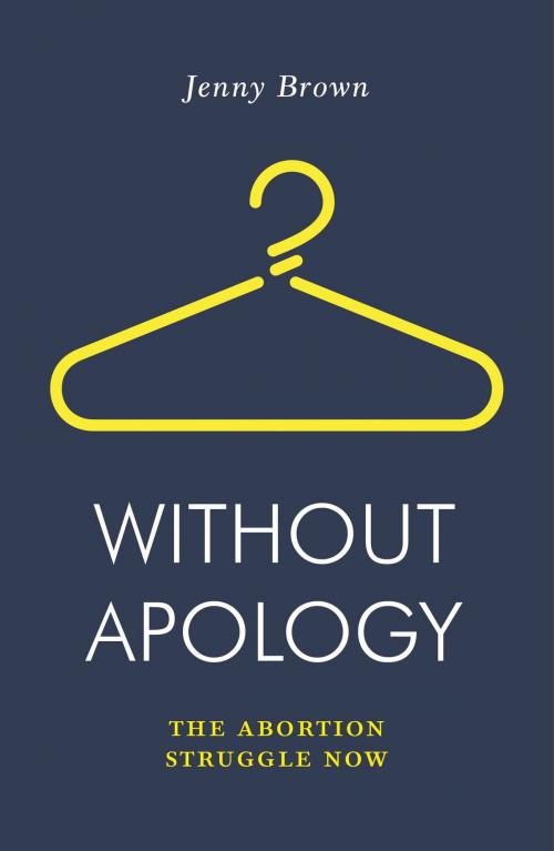 Cover of the book Without Apology by Jenny Brown, Verso Books