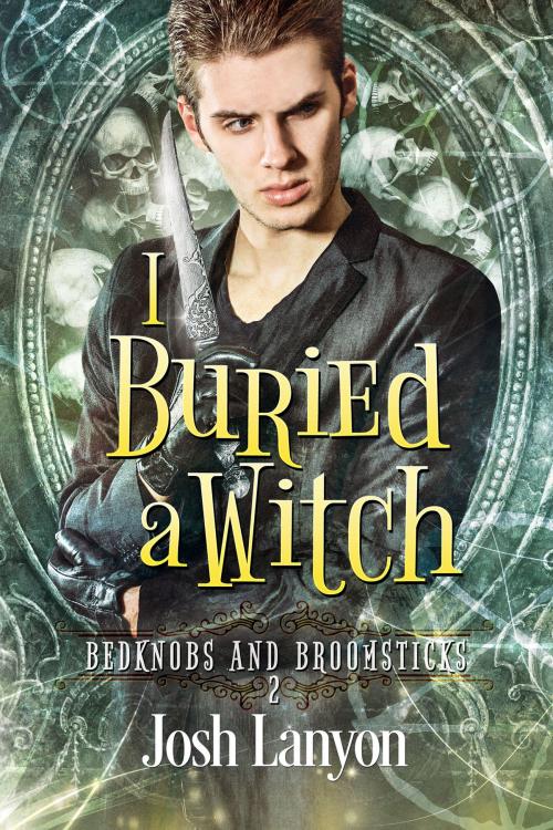 Cover of the book I Buried a Witch by Josh Lanyon, JustJoshin Publishing, Inc.