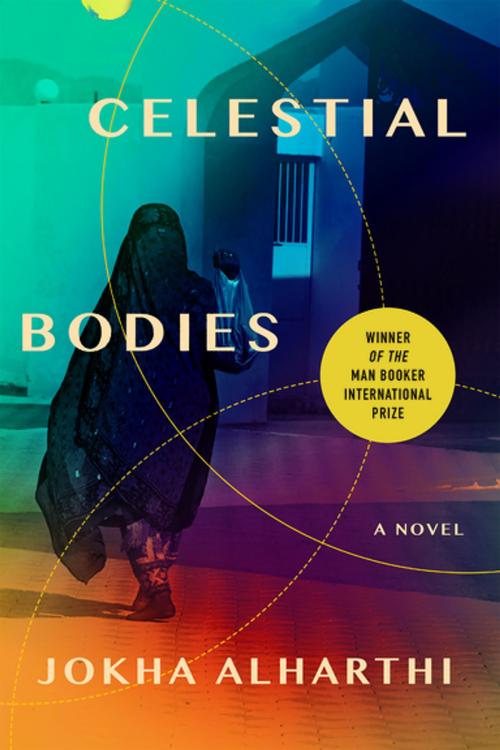 Cover of the book Celestial Bodies by Jokha Alharthi, Catapult