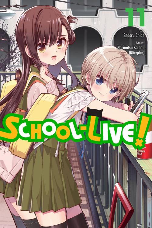 Cover of the book School-Live!, Vol. 11 by Norimitsu Kaihou (Nitroplus), Sadoru Chiba, Yen Press