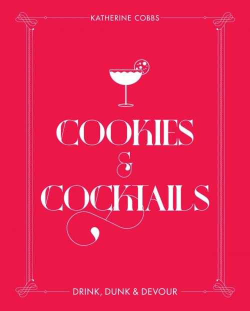 Cover of the book Cookies & Cocktails by Katherine Cobbs, Tiller Press