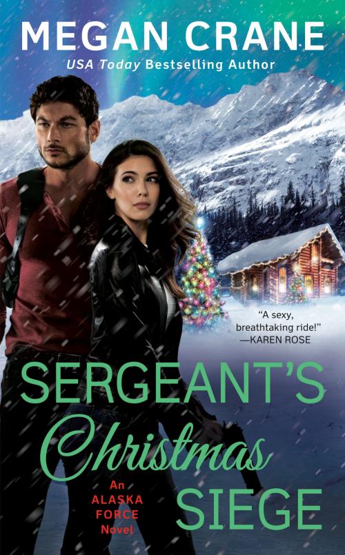 Cover of the book Sergeant's Christmas Siege by Megan Crane, Penguin Publishing Group