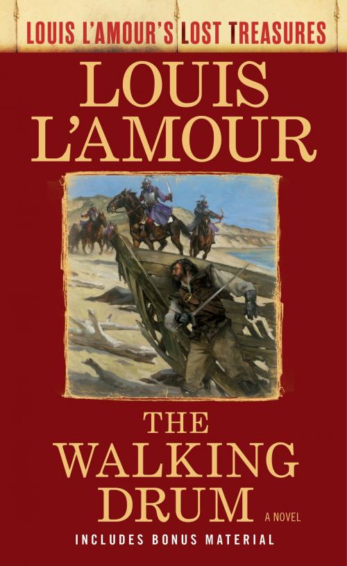 Cover of the book The Walking Drum (Louis L'Amour's Lost Treasures) by Louis L'Amour, Random House Publishing Group
