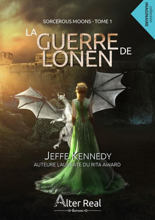 Cover of the book La guerre de Lonen by Jeffe Kennedy, Éditions Alter Real