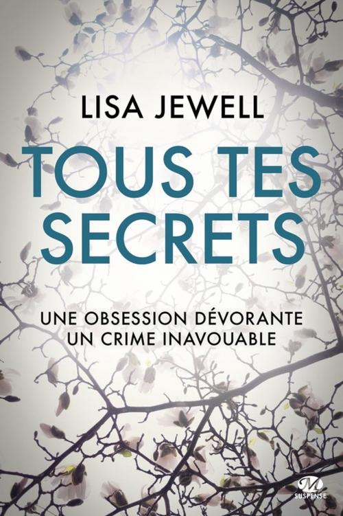 Cover of the book Tous tes secrets by Lisa Jewell, Milady