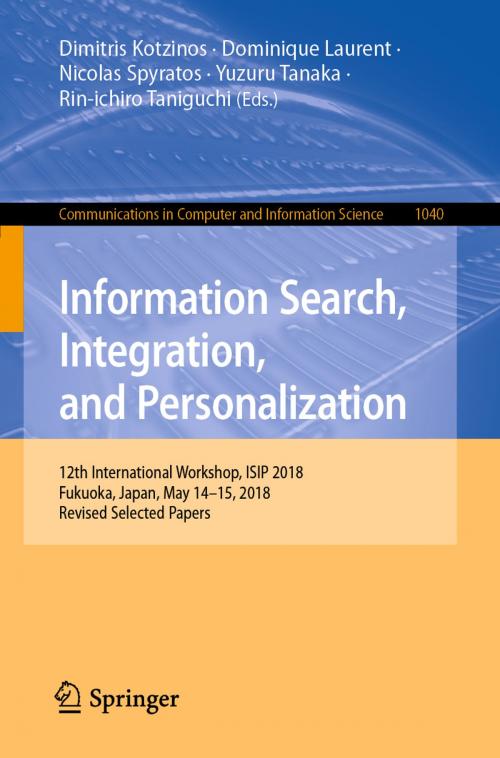Cover of the book Information Search, Integration, and Personalization by , Springer International Publishing