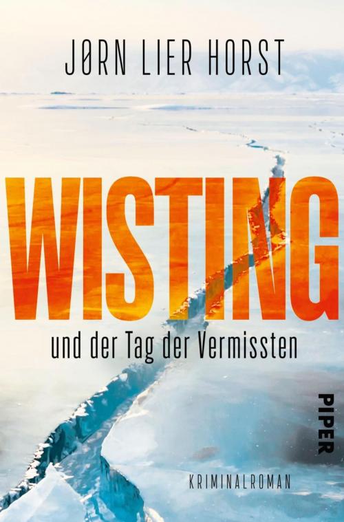 Cover of the book Wisting und der Tag der Vermissten by Jørn Lier Horst, Piper ebooks
