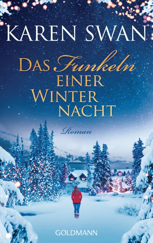 Cover of the book Das Funkeln einer Winternacht by Karen Swan, Goldmann Verlag