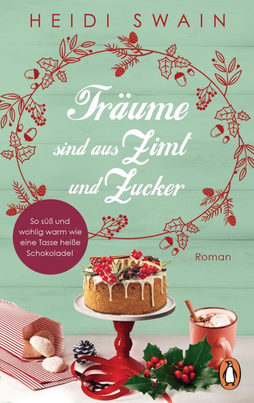 Cover of the book Träume sind aus Zimt und Zucker by Heidi Swain, Penguin Verlag