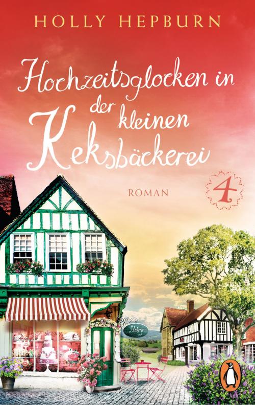 Cover of the book Hochzeitsglocken in der kleinen Keksbäckerei (Teil 4) by Holly Hepburn, Penguin Verlag
