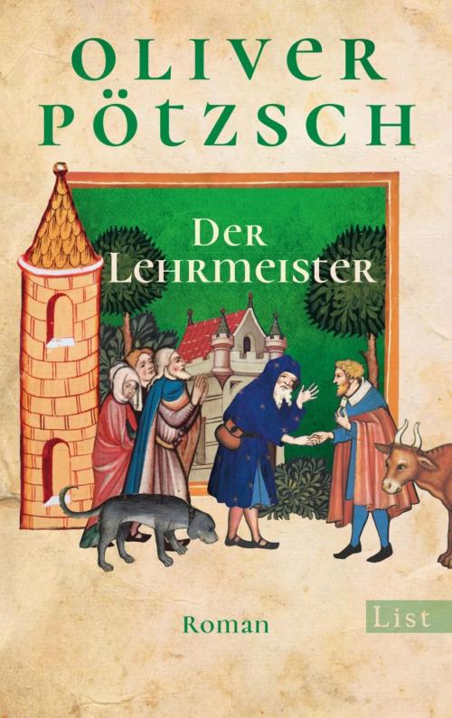 Cover of the book Der Lehrmeister by Oliver Pötzsch, Ullstein Ebooks