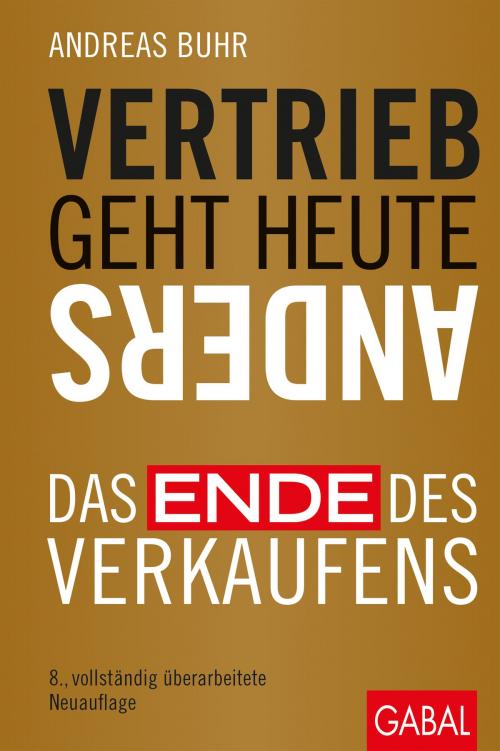 Cover of the book Vertrieb geht heute anders by Andreas Buhr, GABAL Verlag