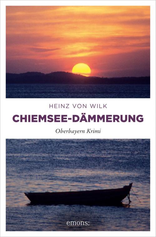 Cover of the book Chiemsee-Dämmerung by Heinz von Wilk, Emons Verlag