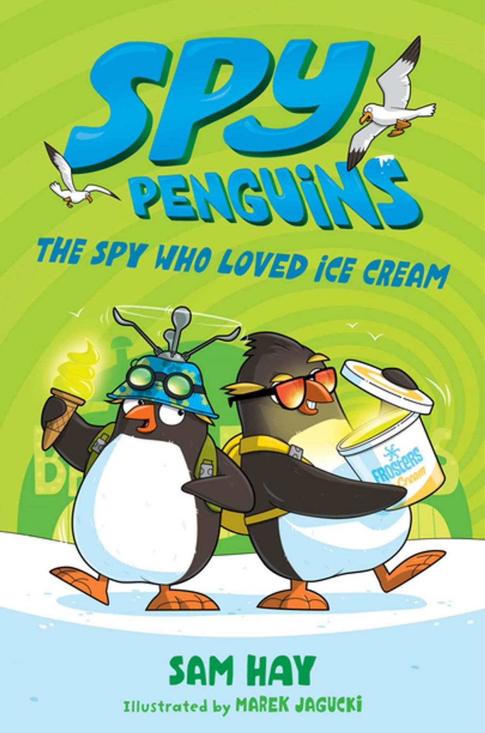 Big bigCover of Spy Penguins: The Spy Who Loved Ice Cream