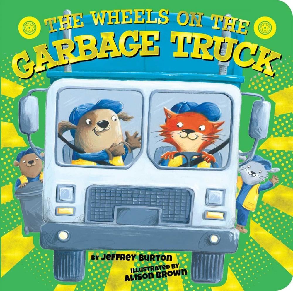 Big bigCover of The Wheels on the Garbage Truck