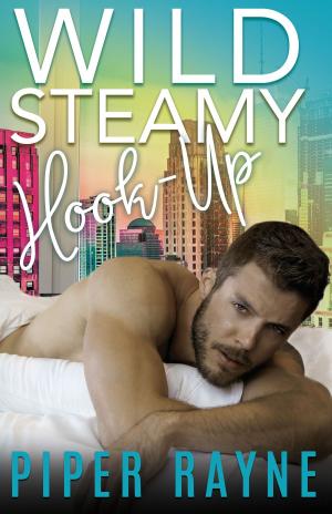 Cover of the book Wild Steamy Hook-Up by Piper Rayne