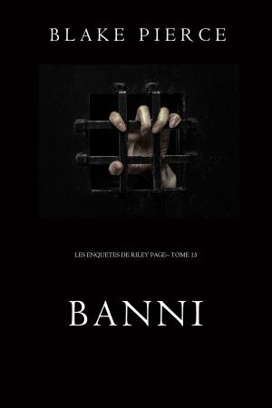 Cover of the book Banni (Les Enquêtes de Riley Page– Tome 15) by Sara Penhallow